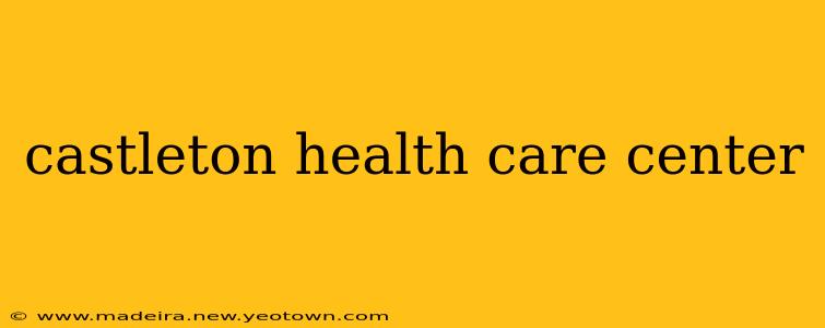 castleton health care center