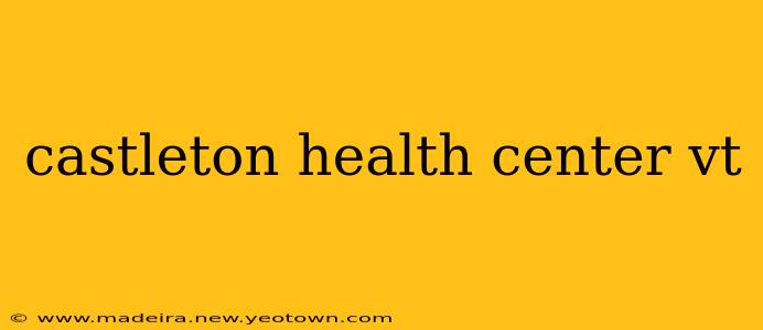 castleton health center vt