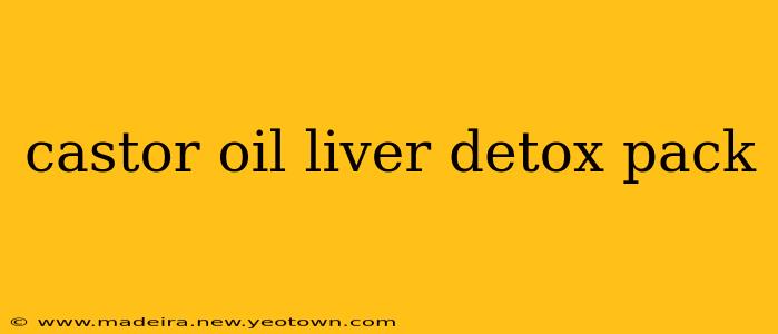 castor oil liver detox pack
