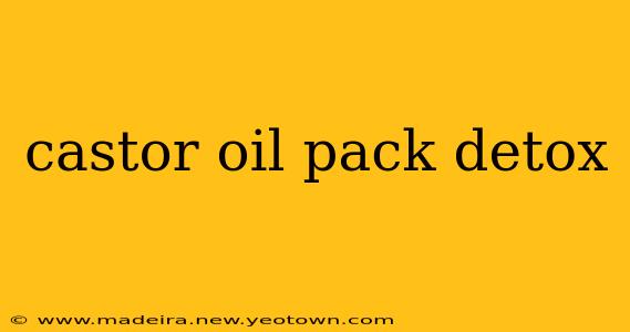 castor oil pack detox