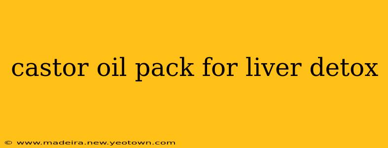 castor oil pack for liver detox