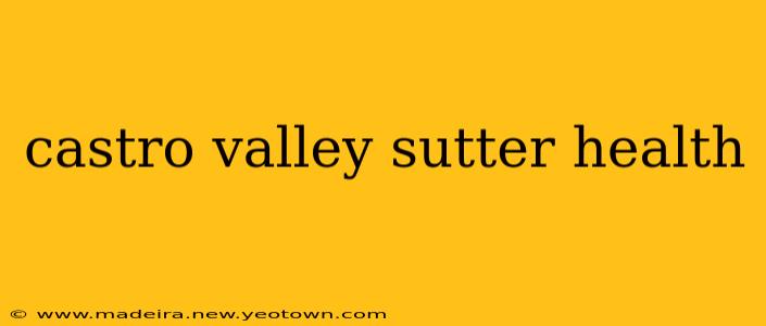castro valley sutter health