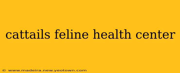 cattails feline health center