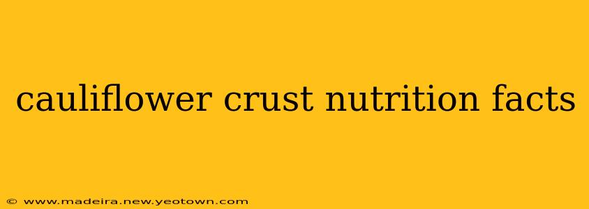 cauliflower crust nutrition facts
