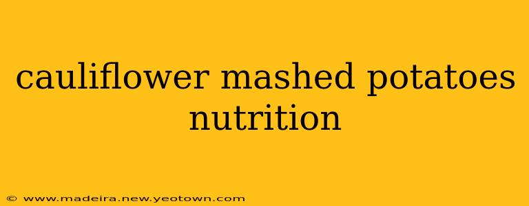 cauliflower mashed potatoes nutrition