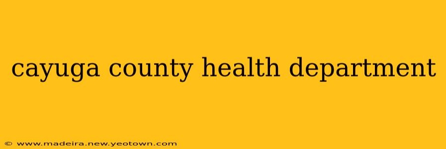 cayuga county health department