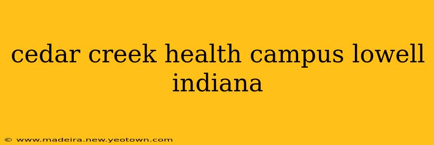 cedar creek health campus lowell indiana