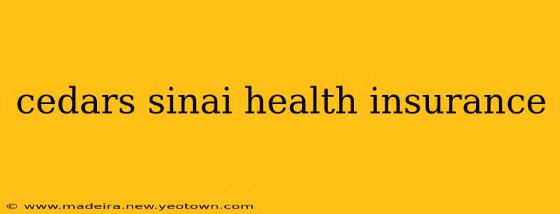 cedars sinai health insurance