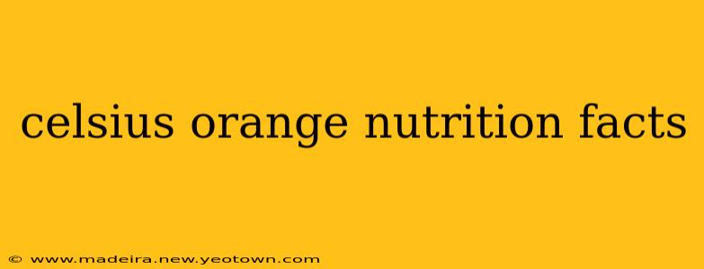 celsius orange nutrition facts