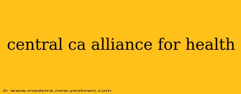 central ca alliance for health