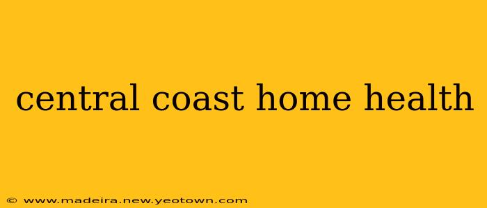 central coast home health