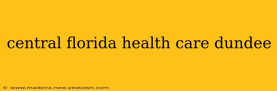 central florida health care dundee