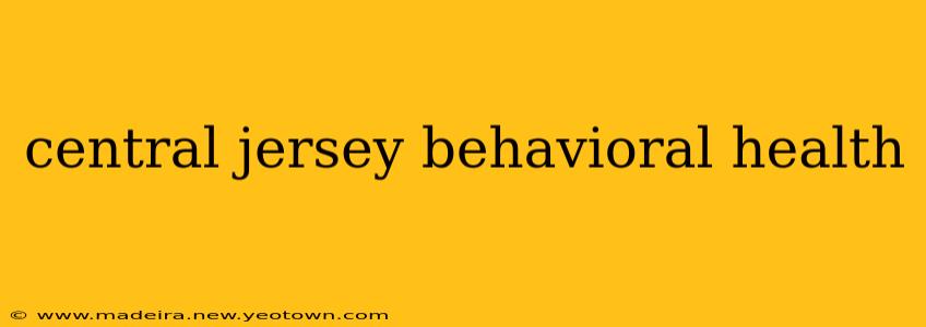 central jersey behavioral health
