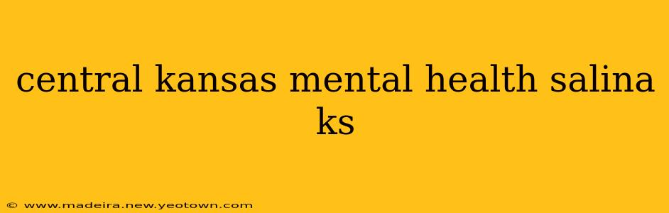 central kansas mental health salina ks