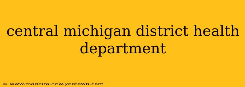 central michigan district health department