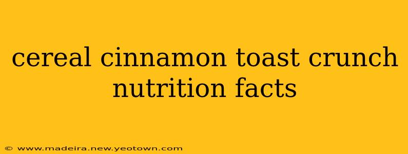 cereal cinnamon toast crunch nutrition facts