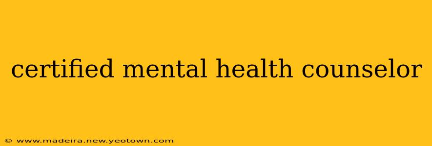 certified mental health counselor