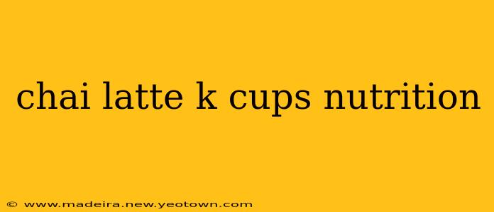 chai latte k cups nutrition
