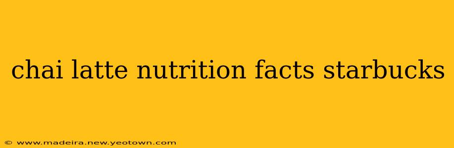 chai latte nutrition facts starbucks