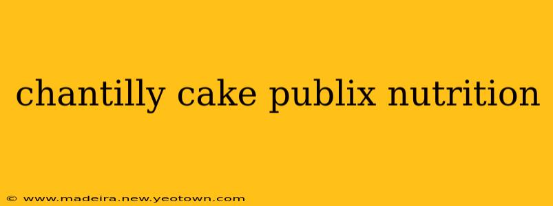 chantilly cake publix nutrition