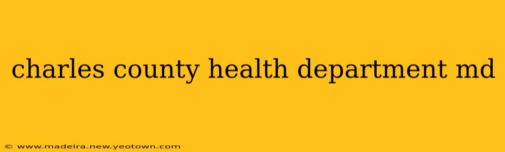 charles county health department md