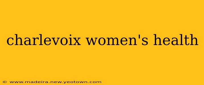 charlevoix women's health