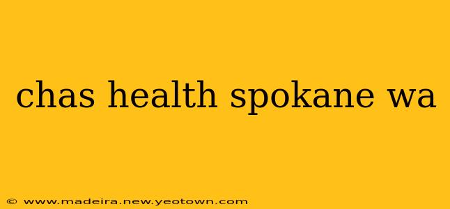 chas health spokane wa
