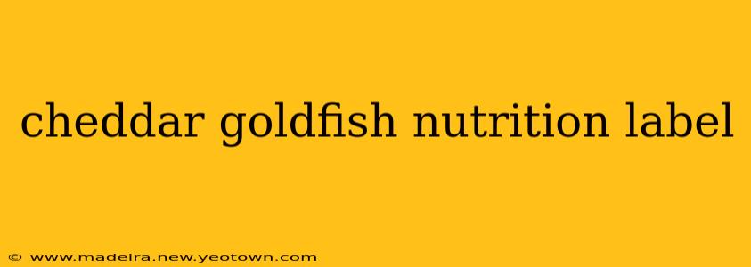 cheddar goldfish nutrition label