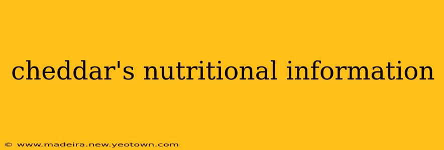 cheddar's nutritional information