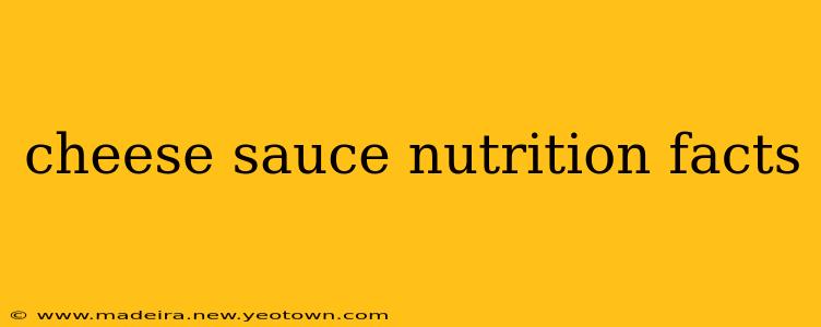 cheese sauce nutrition facts