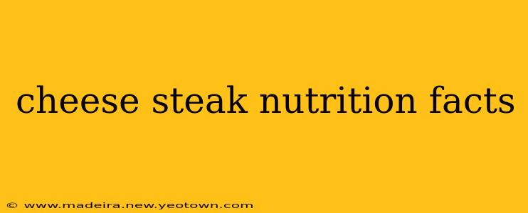 cheese steak nutrition facts