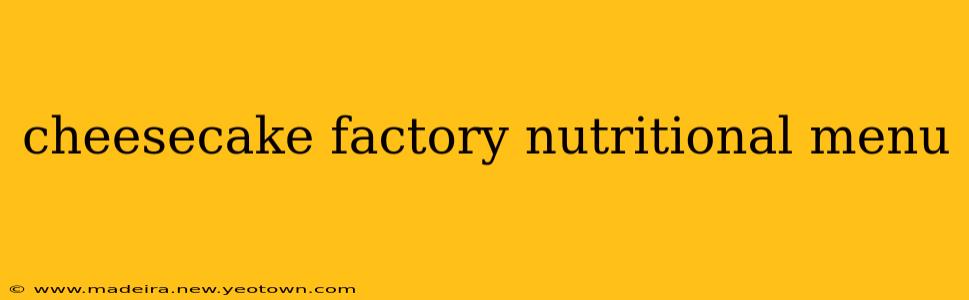 cheesecake factory nutritional menu