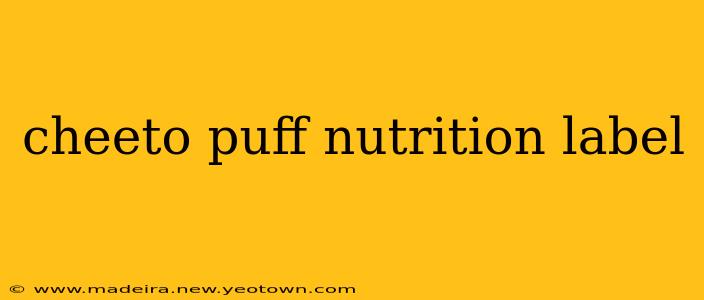 cheeto puff nutrition label