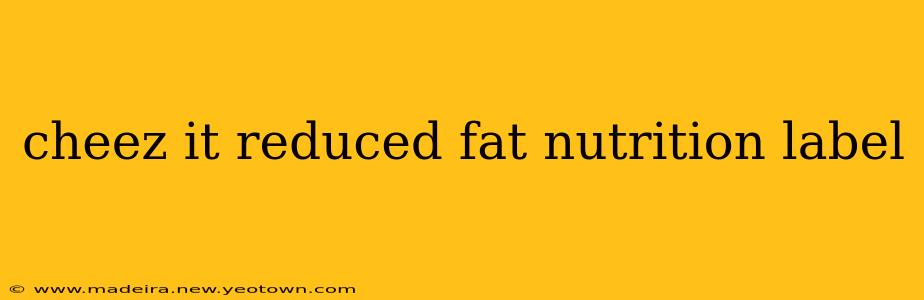 cheez it reduced fat nutrition label