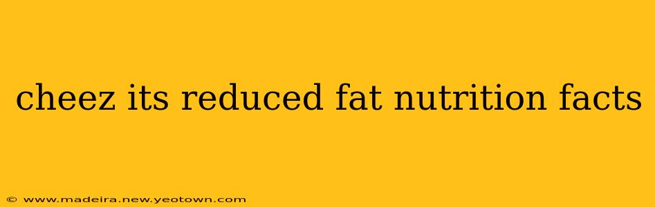 cheez its reduced fat nutrition facts