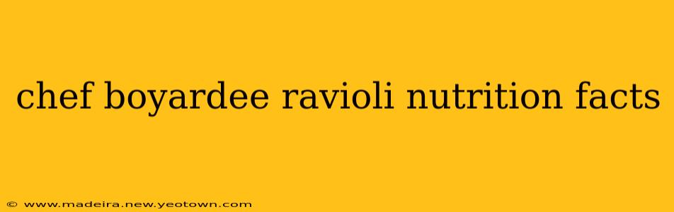 chef boyardee ravioli nutrition facts