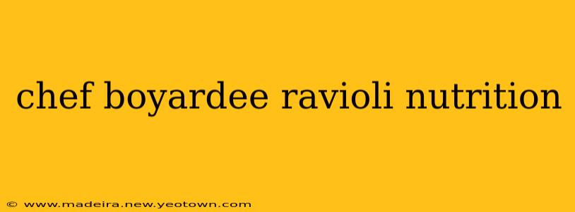 chef boyardee ravioli nutrition