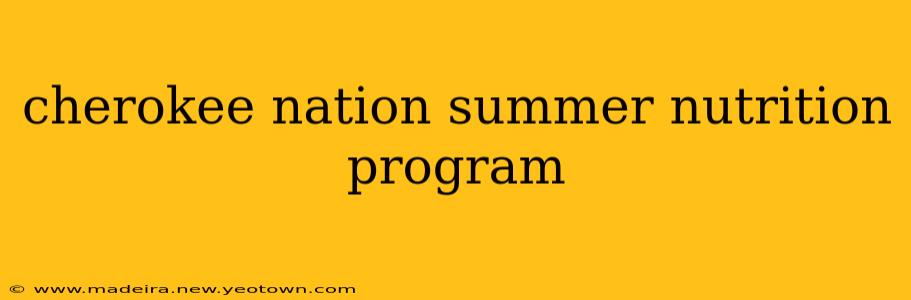 cherokee nation summer nutrition program