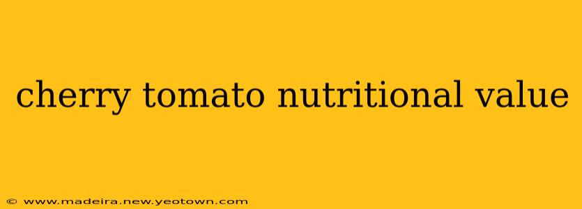 cherry tomato nutritional value