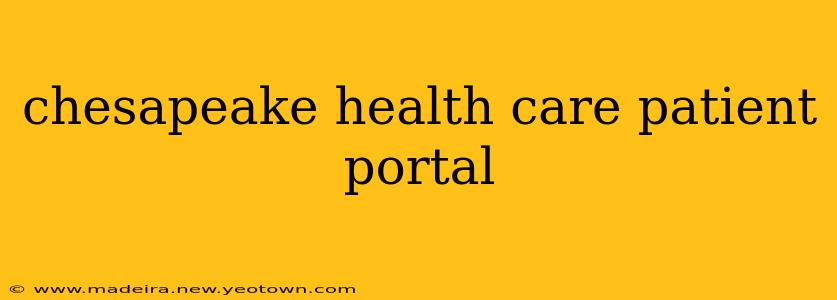 chesapeake health care patient portal