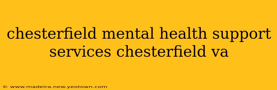 chesterfield mental health support services chesterfield va