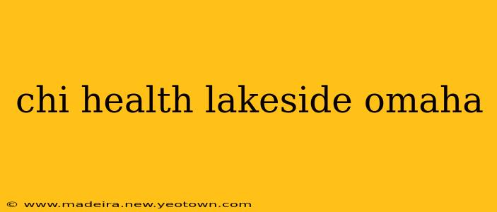 chi health lakeside omaha