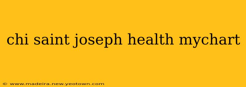 chi saint joseph health mychart