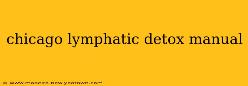chicago lymphatic detox manual