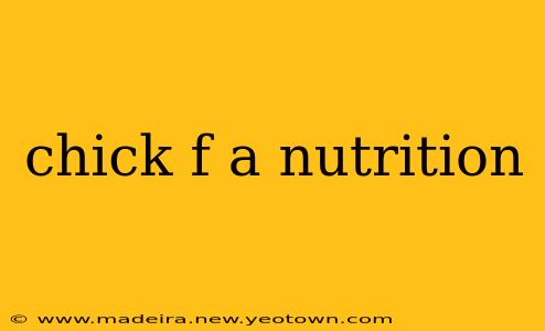 chick f a nutrition