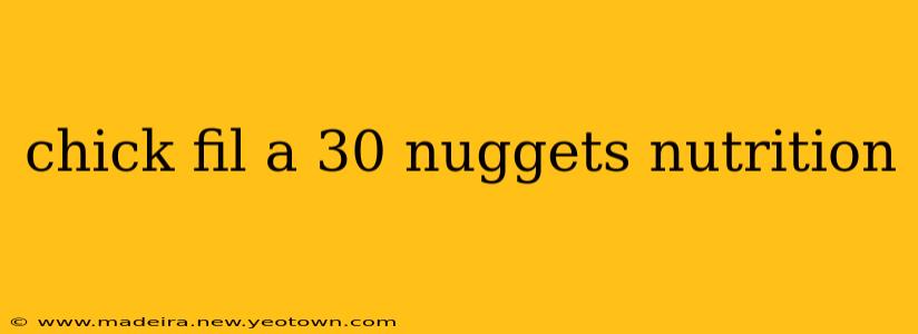chick fil a 30 nuggets nutrition