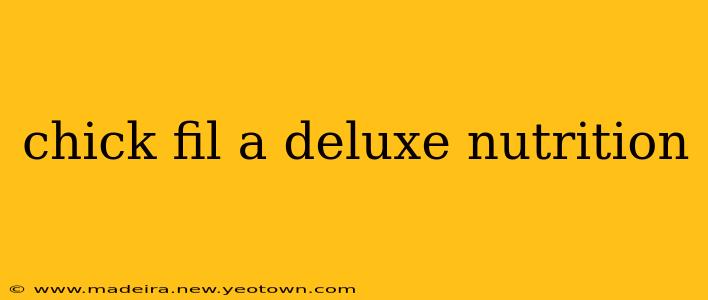 chick fil a deluxe nutrition