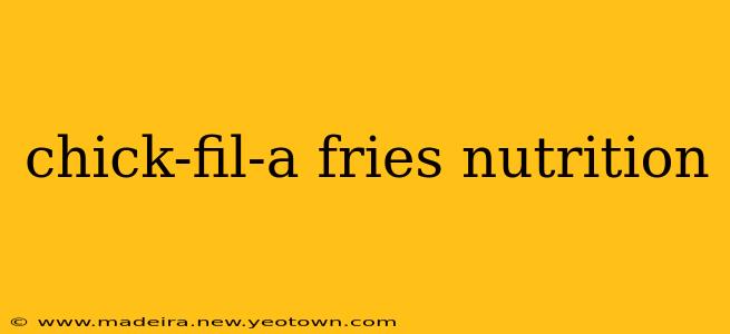chick-fil-a fries nutrition