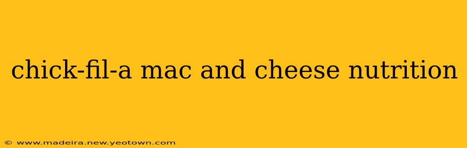 chick-fil-a mac and cheese nutrition