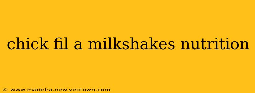 chick fil a milkshakes nutrition
